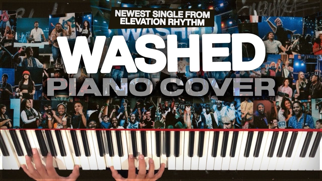 WASHED | ELEVATION RHYTHM | Piano Cover/Tutorial
