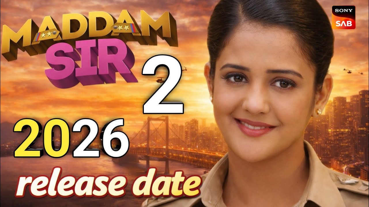 Big update | Madam Sir Season 2 Latest Update 😱 Release Date? Confirmed