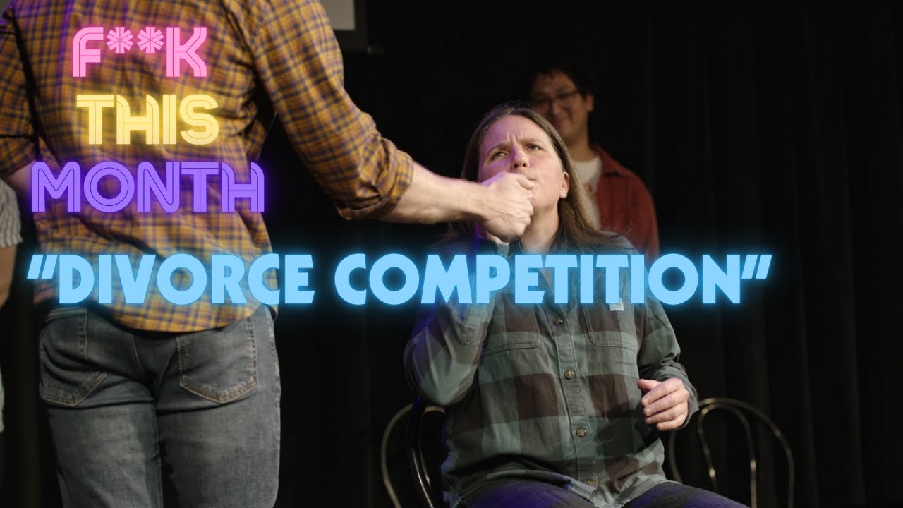 Divorce Competition | F**k This Month