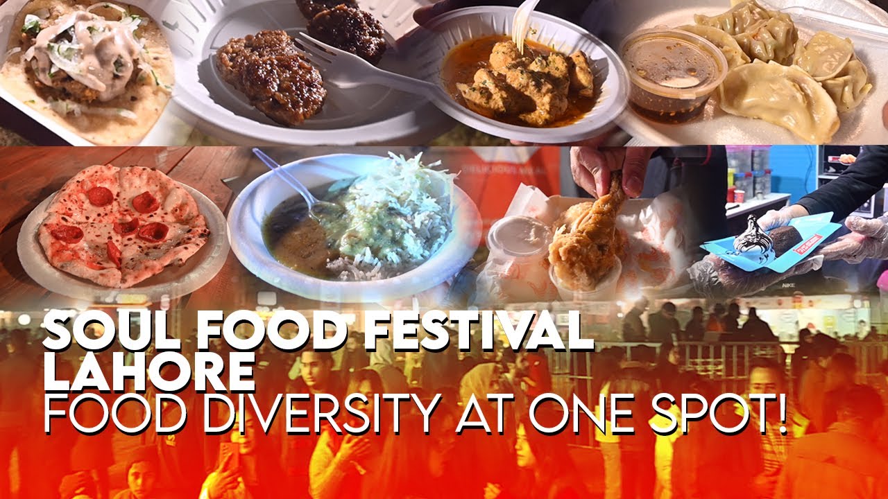 Soul Food Festival Lahore | Huge Variety of Food at One Place |