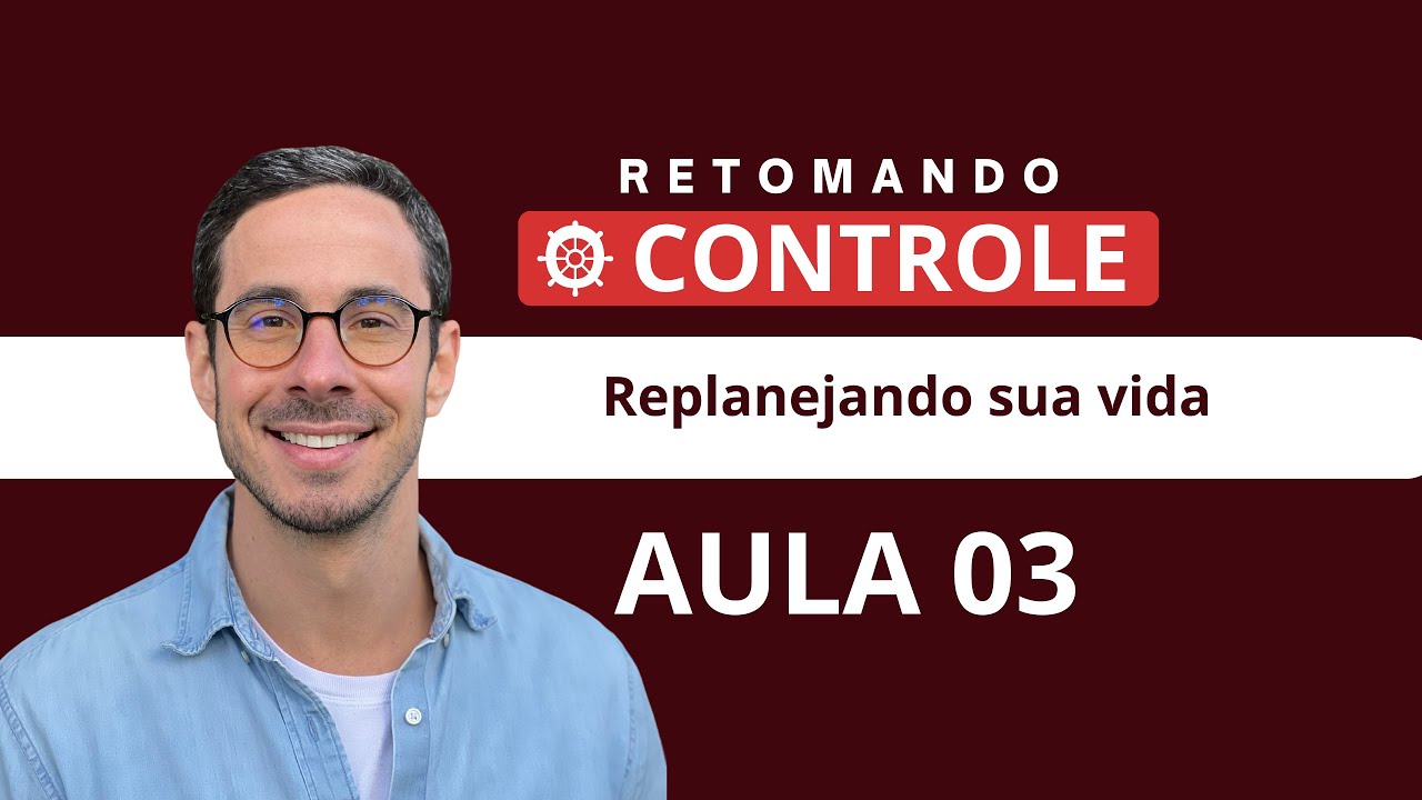 Retomando o Controle - AULA 03