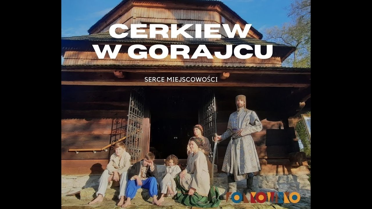 Cerkiew w Gorajcu - serce miejscowości
