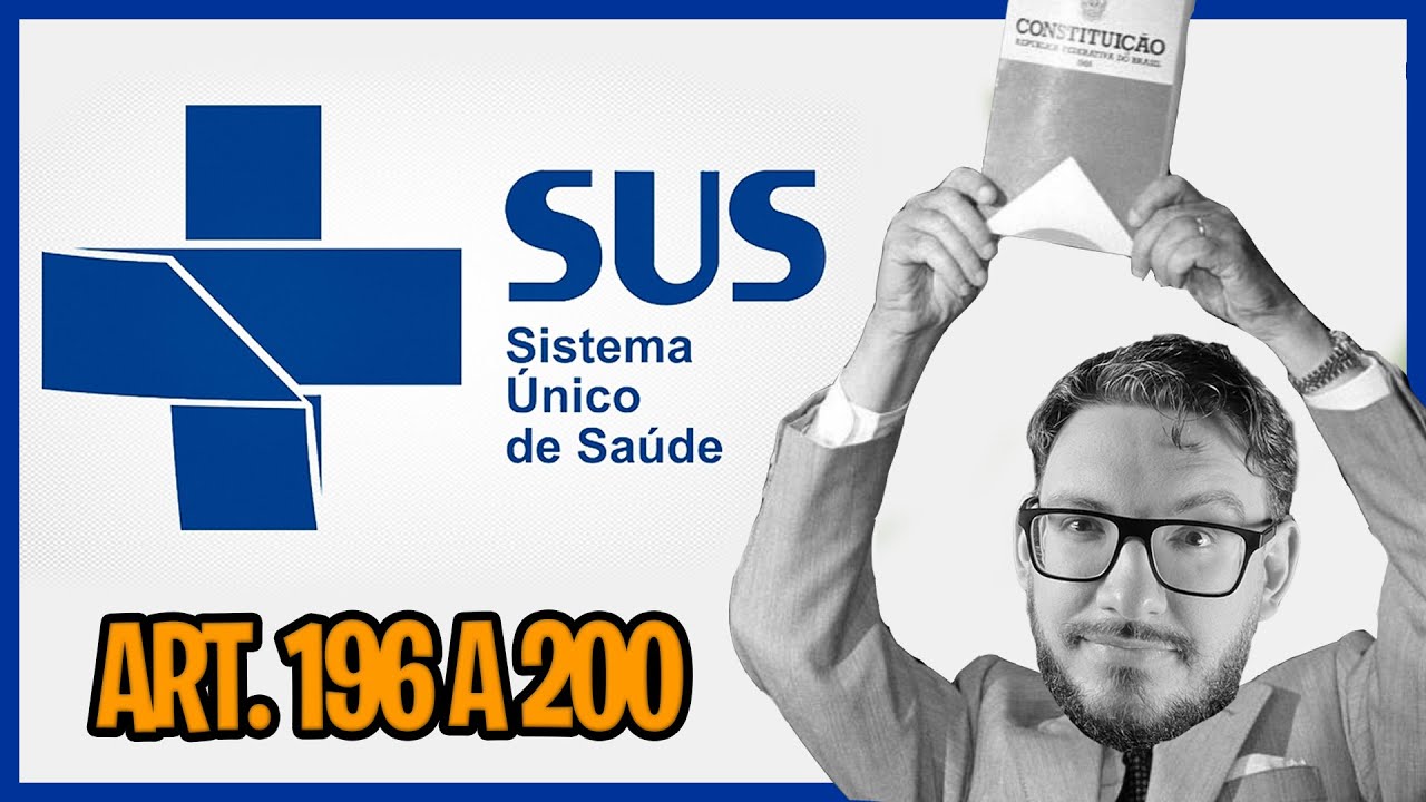 Art. 196 a 200 - Saúde na Constituição Federal de 1988 (Legislação do SUS)