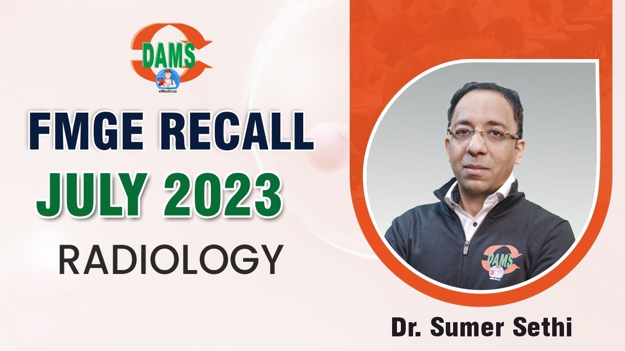 FMGE JULY 2023 Recall || Radiology | Dr. Sumer Sethi