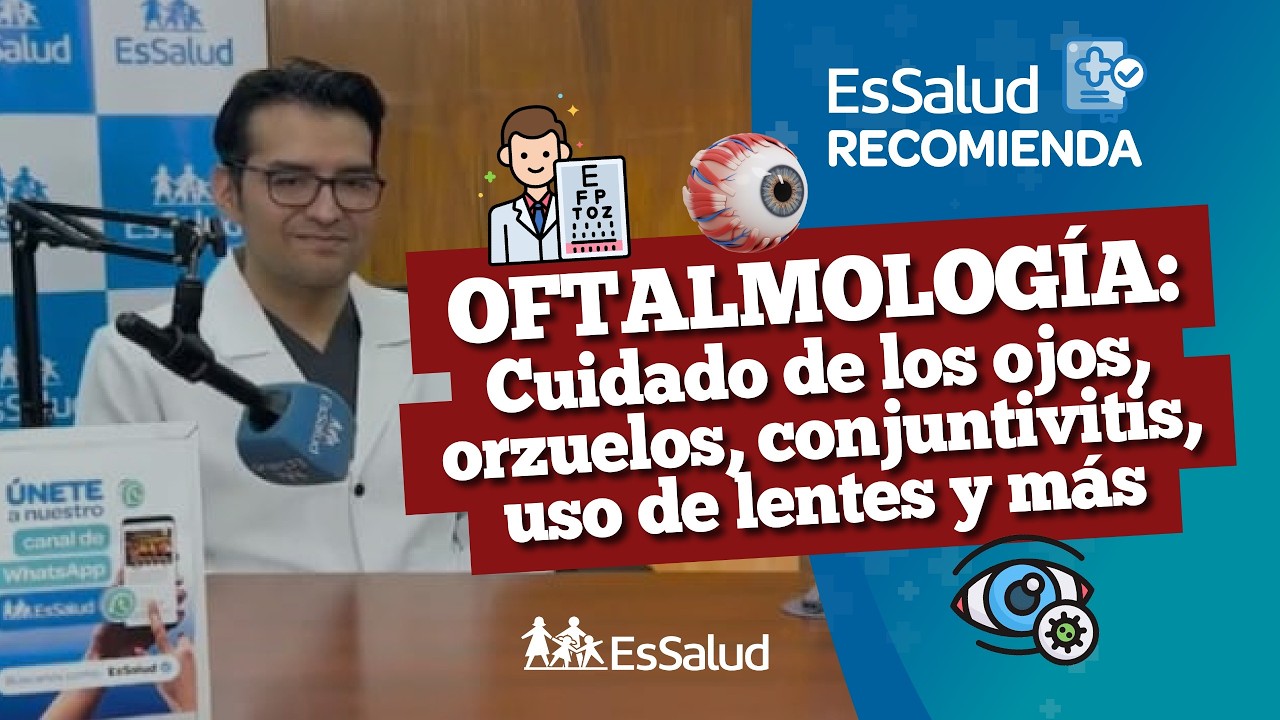 #EsSaludRecomienda | Cuidados de los ojos, uso de lentes, conjuntivitis y más