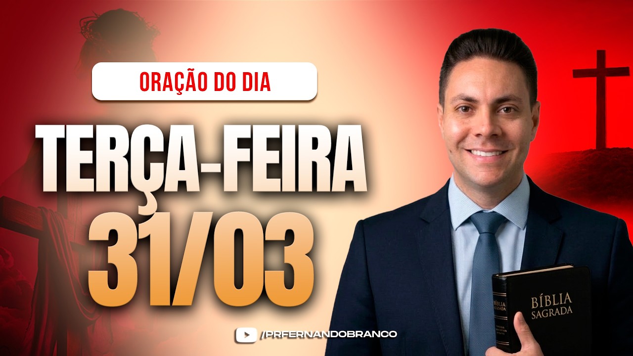 ☀️Ora&ccedil;&atilde;o do dia 31/03 ⏰06h  Pastor Fernando Branco