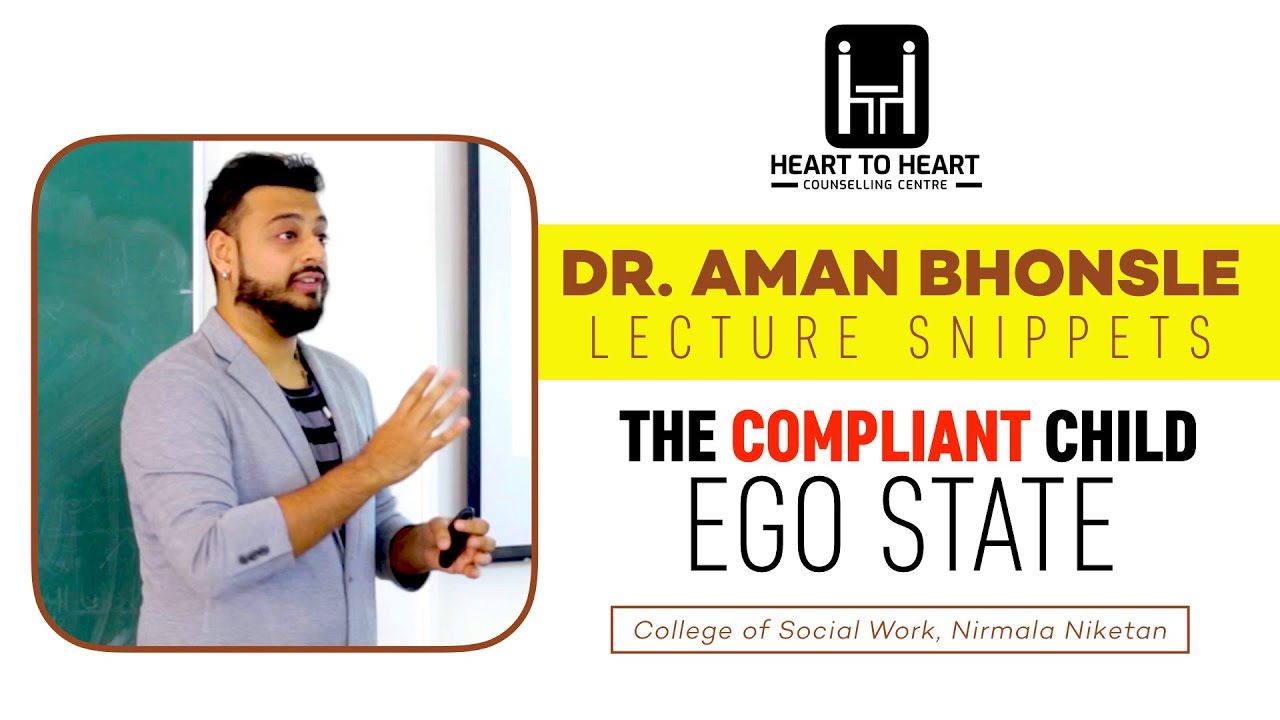 The Compliant Child (CC) Ego State (Explanation) - Dr. Aman Bhonsle | Nirmala Niketan