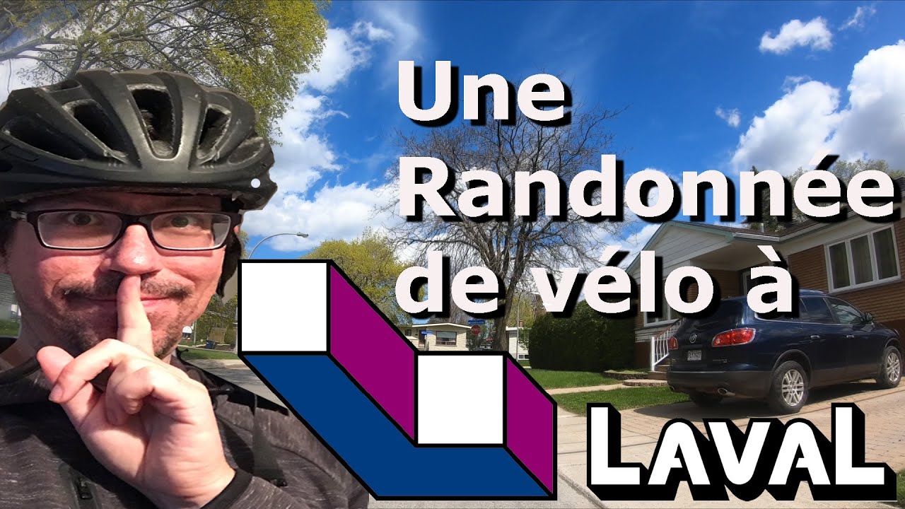 Montréal dans ta Pipe: Une randonnée de vélo.... à Laval!?!