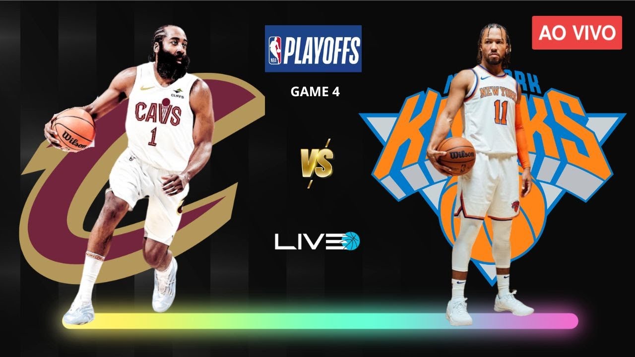 CLEVELAND CAVALIERS x NEW YORK KNICKS - NBA PLAYOFFS AO VIVO l Donovan Mitchell vs Jalen Brunson