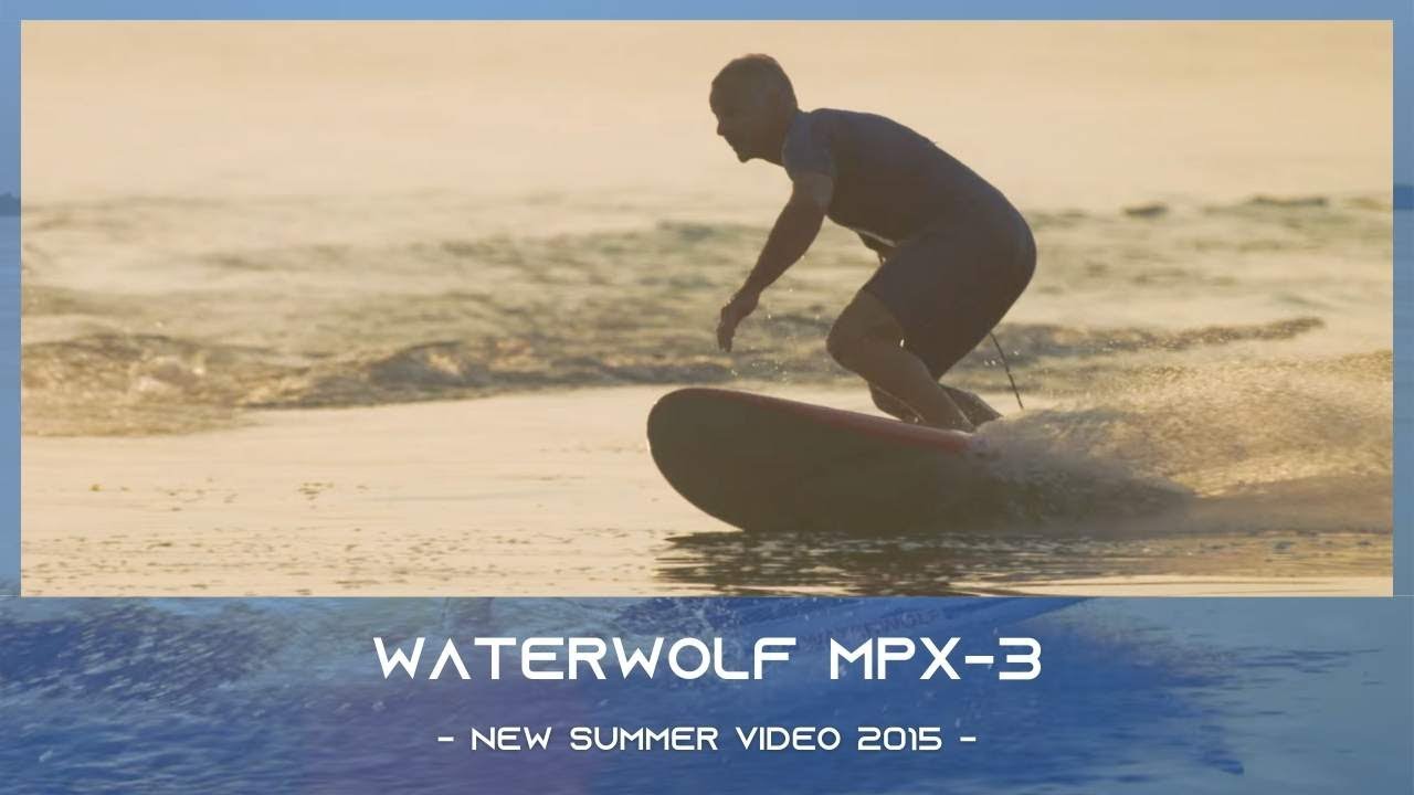 E-Surfer Waterwolf | MPX-3 | The Summer 2015 | FULL VIDEO