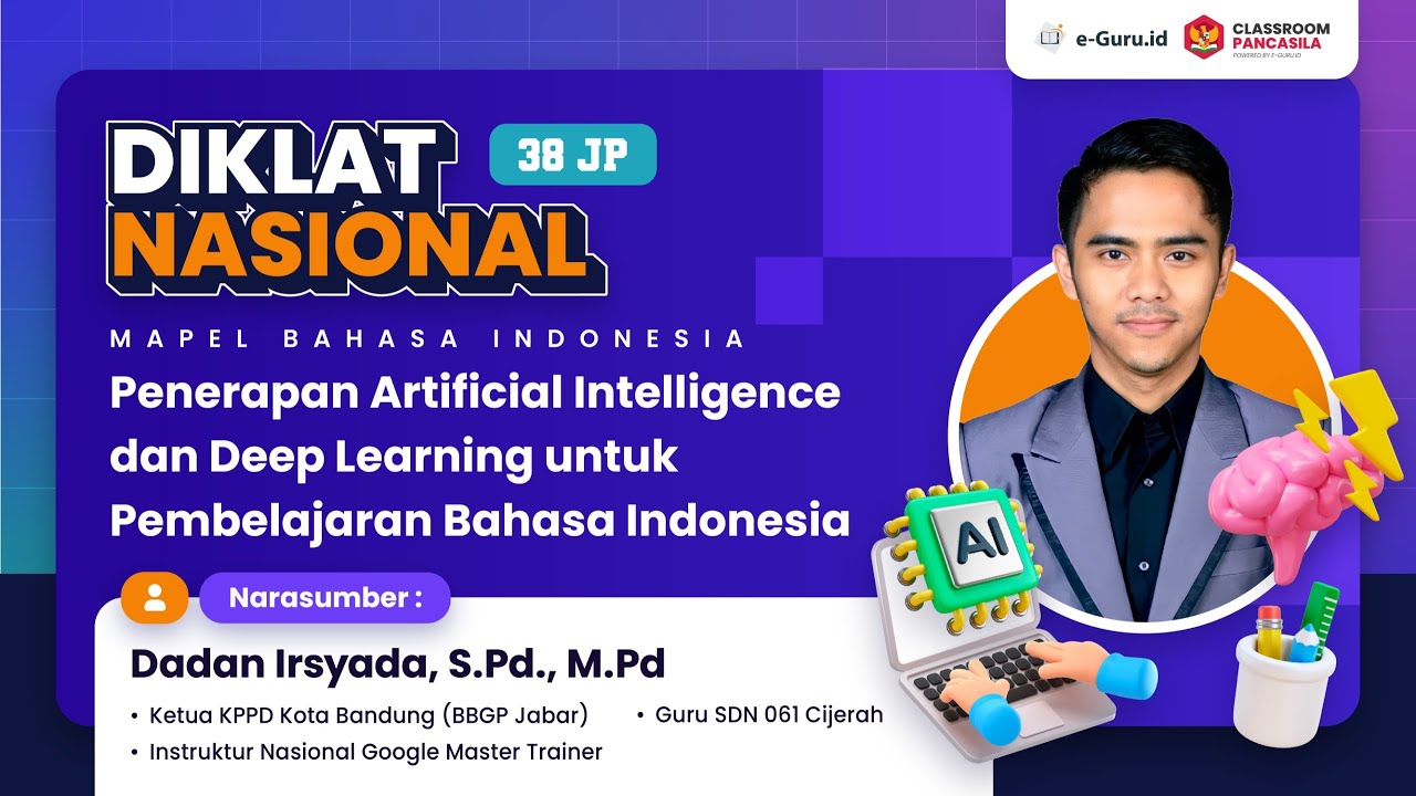 #1 Diklat 38JP: Penerapan Artificial Intelligence & Deep Learning untuk Pembelajaran Bhs Indonesia