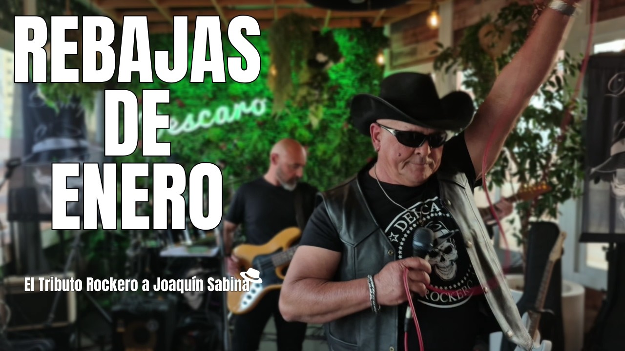Rebajas de enero - Versión Los Delcapo (Tributo a Joaquín Sabina)#joaquínsabina #video