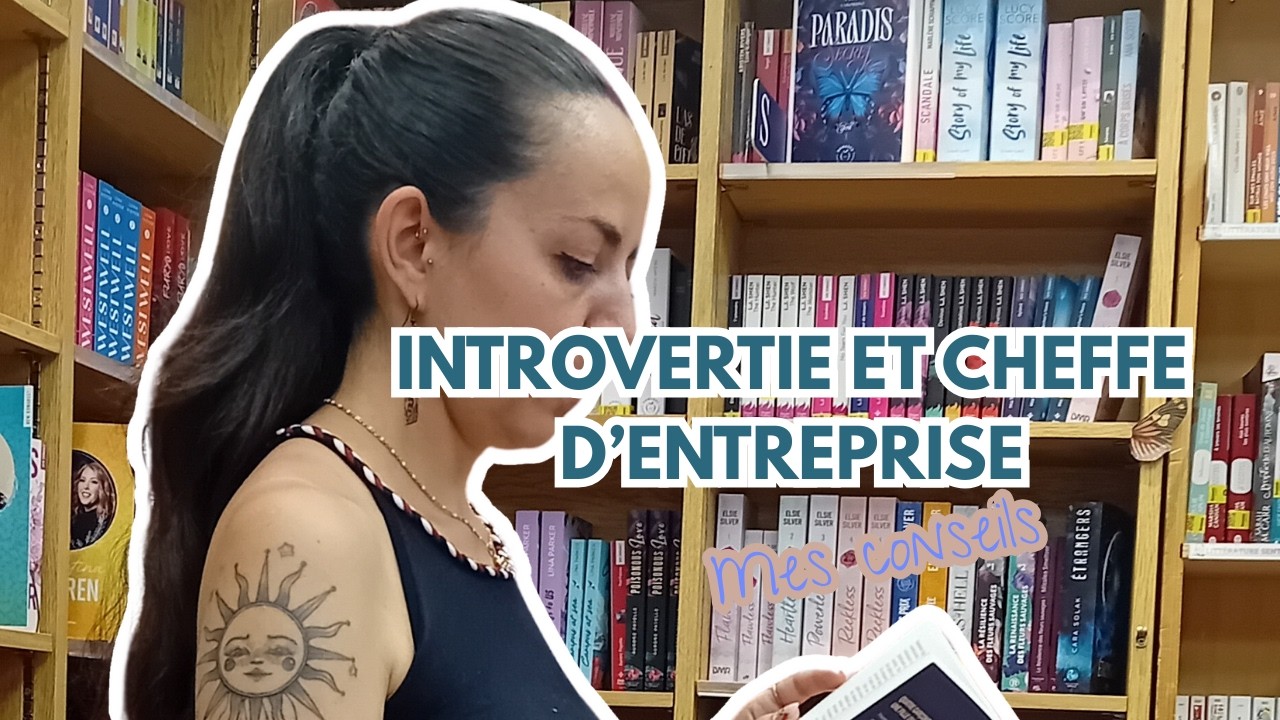 Cheffe d'entreprise et introvertie - Comment gérer?