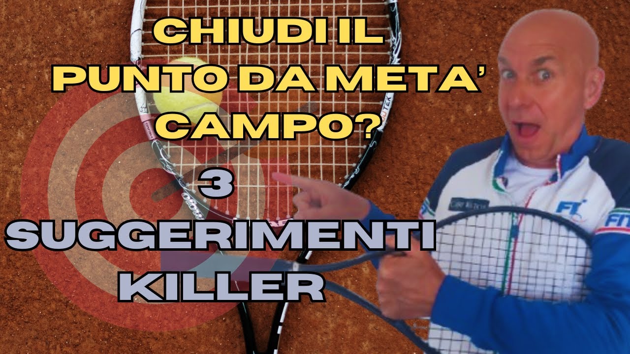 3 suggerimenti KIiller per chiudere la palla da metà campo nel gioco del tennis