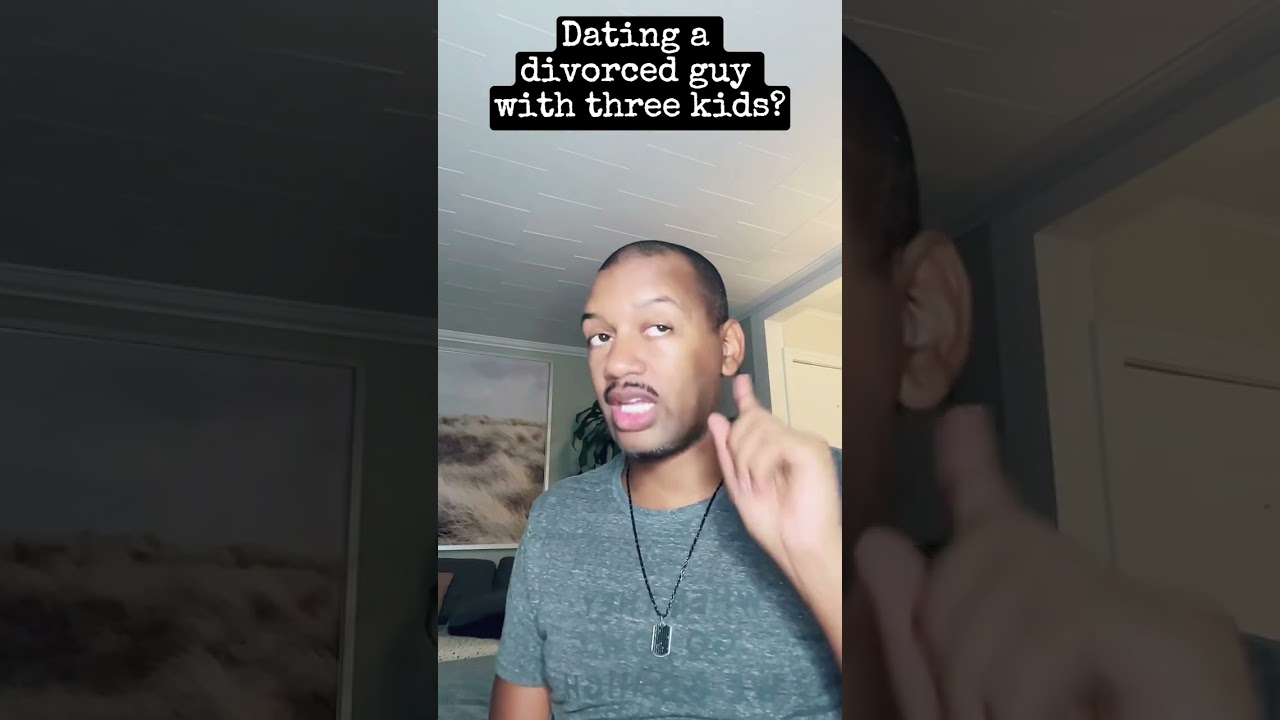 Dating a divorced guy with three kids?