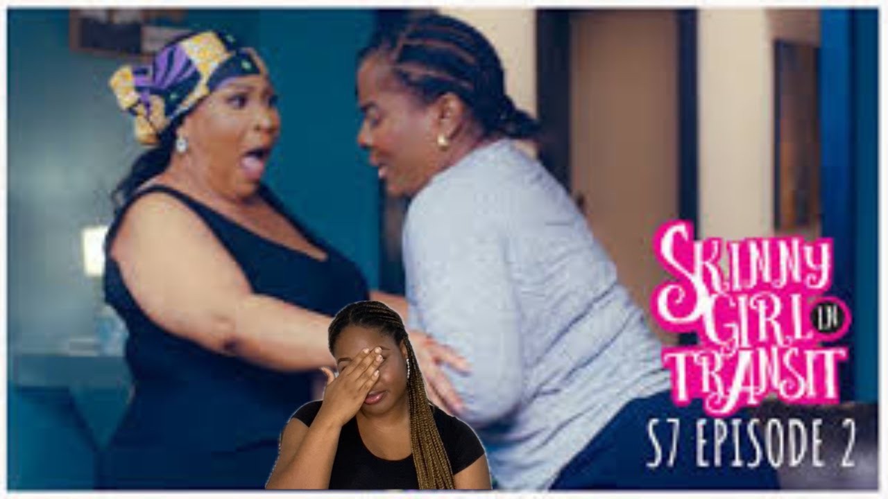 Skinny Girl In Transit Season 7 Episode 2| Ndani TV| Review