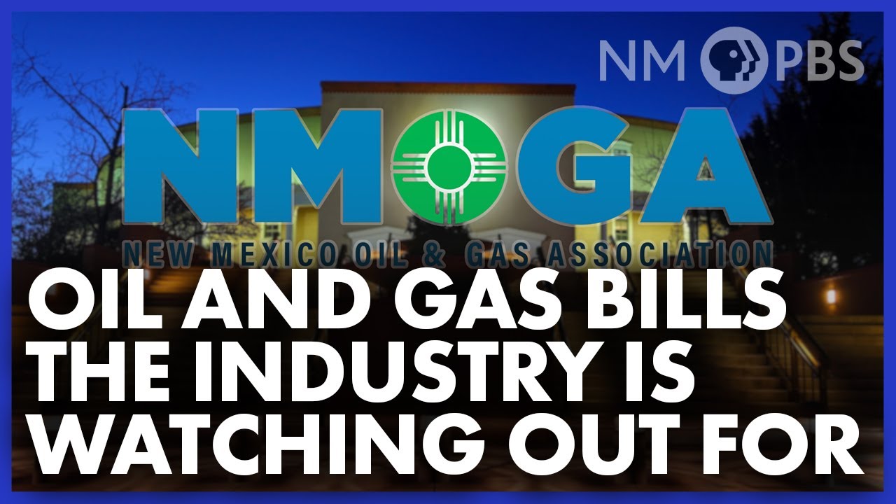 Oil and Gas Bills the Industry is Watching Out For