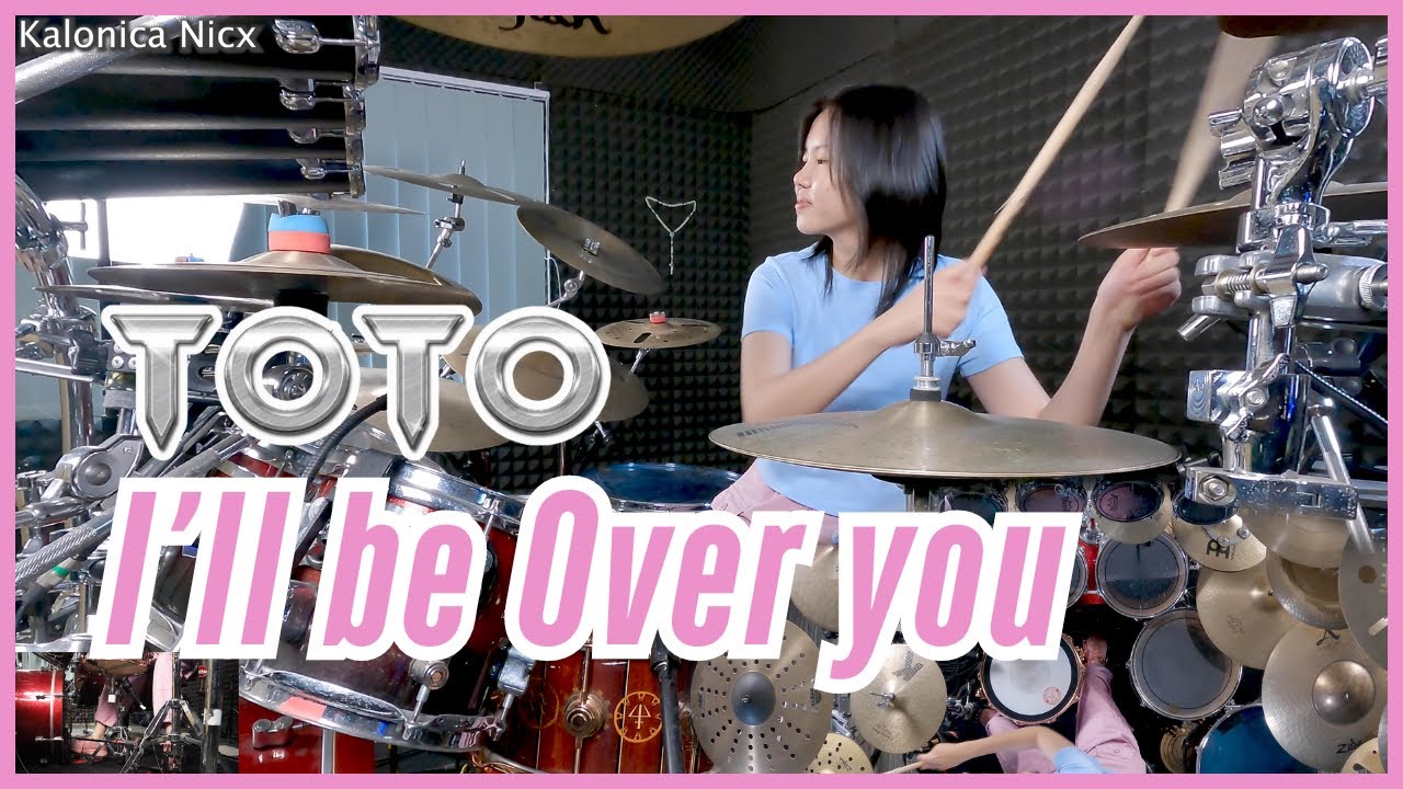 I'll Be Over You - Toto || Drum cover by KALONICA NICX