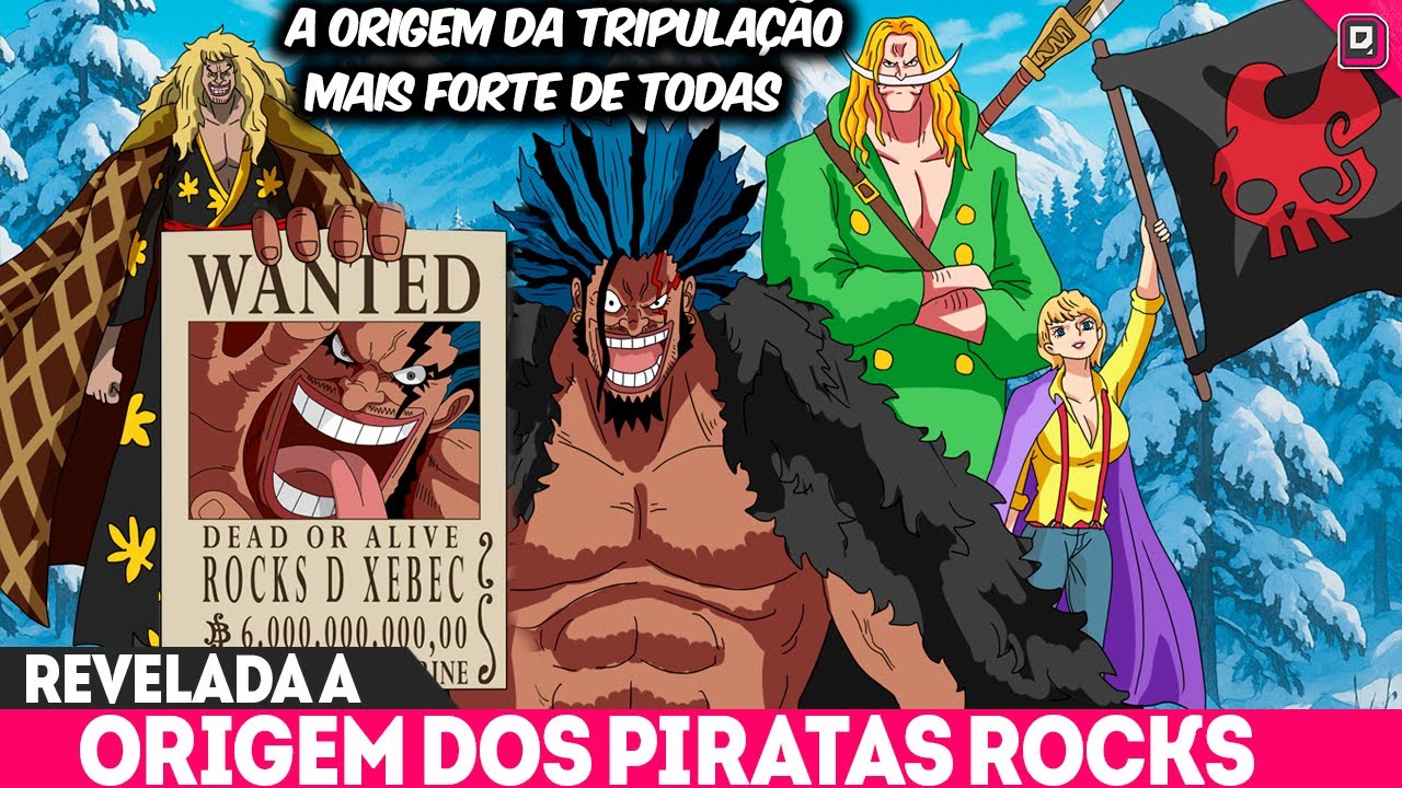 REVELADA A ORIGEM DOS PIRATAS ROCKS - ROCKS D. XEBEC O PIRATA MAIS FORTE DE ONE PIECE-ONE PIECE 1155