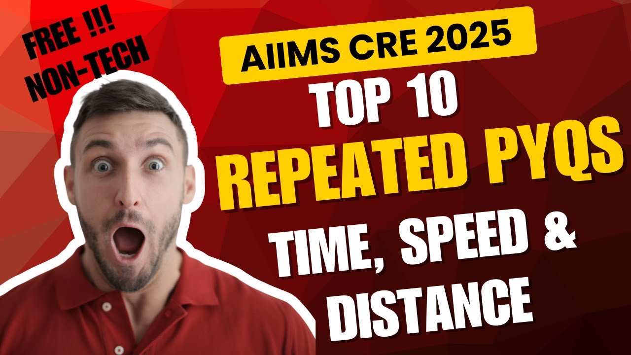 AIIMS CRE 2025 &ndash; Fastest Tricks for Quantitative Aptitude Time, Speed & Distance (Live Practice)
