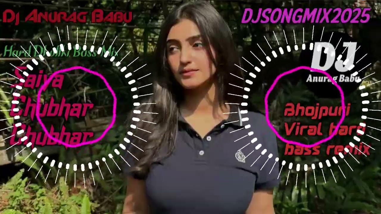 Saiya_Chubhur_Chubhur_Arvind_Akela_Kallu_Bhojpuri_Viral_FullHard_Dhollki_Bass_MixDjAnuragBabuJaunpur