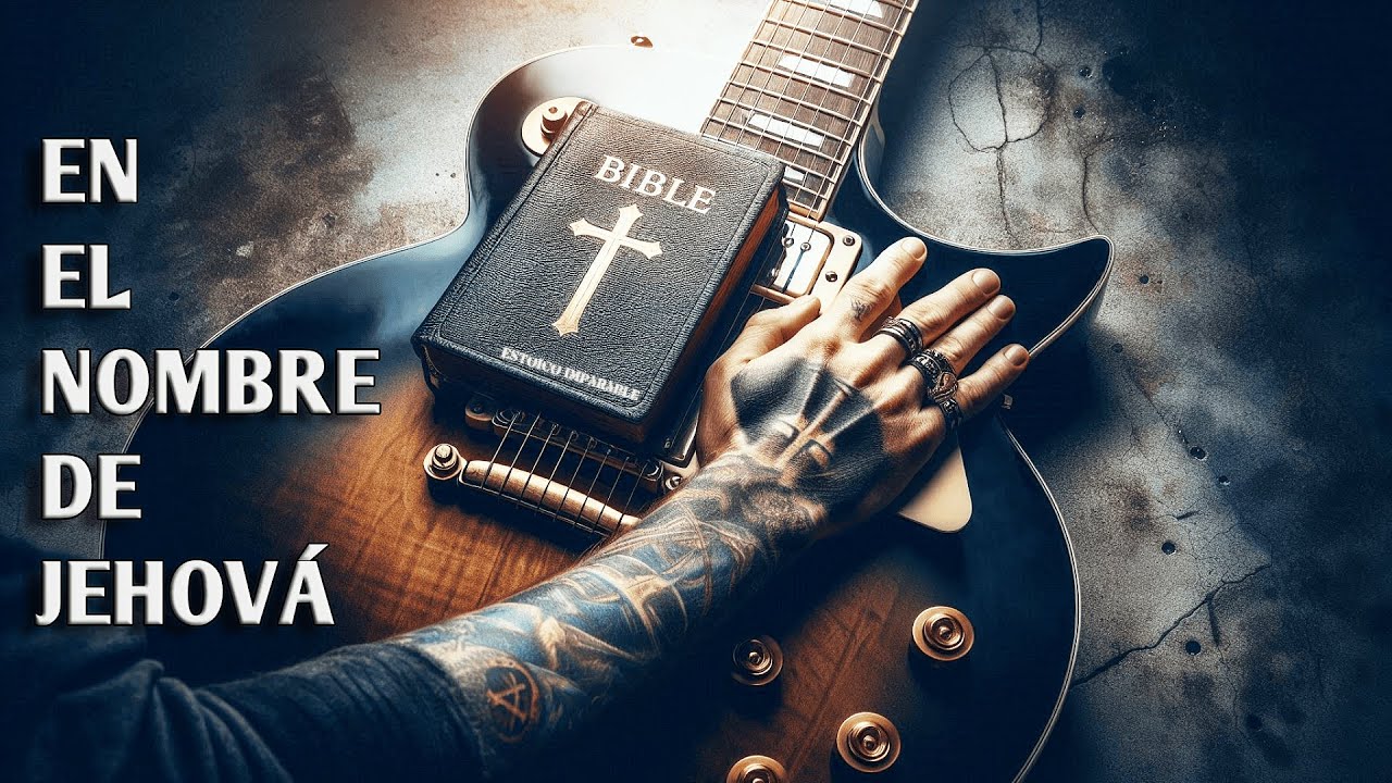 EN EL NOMBRE DE JEHOVÁ ✝️ Rock Metal CRISTIANO
