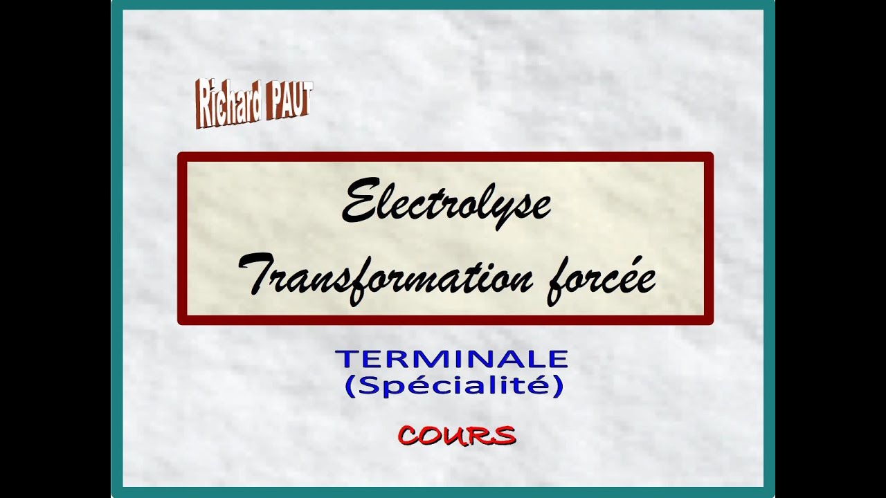 Electrolyse/ Transformations forcées - Terminale (SPE)