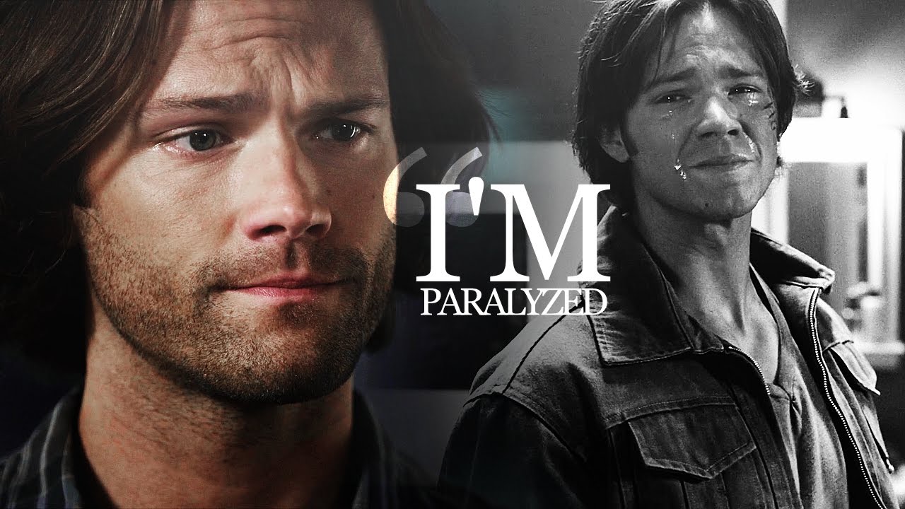 Sam Winchester | Paralyzed