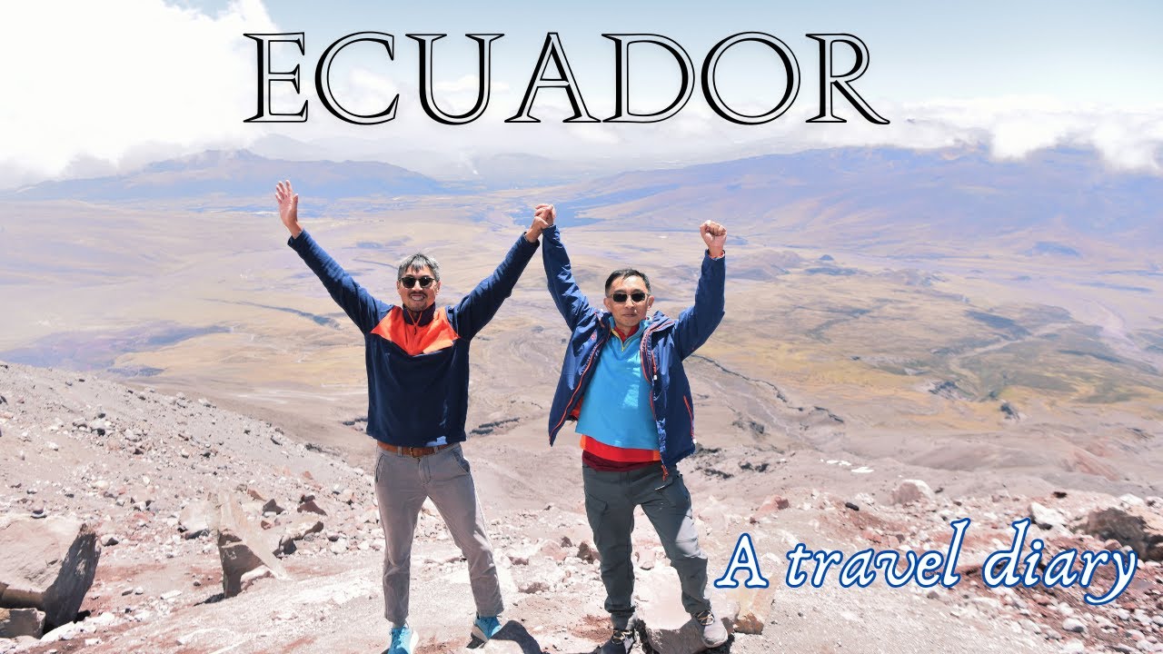 Journey to South America Part 2 : Ecuador