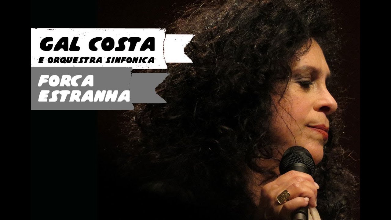 Força Estranha - Gal Costa e Orquestra Sinfônica de MG (BH, 31/05/13) gravado em HD