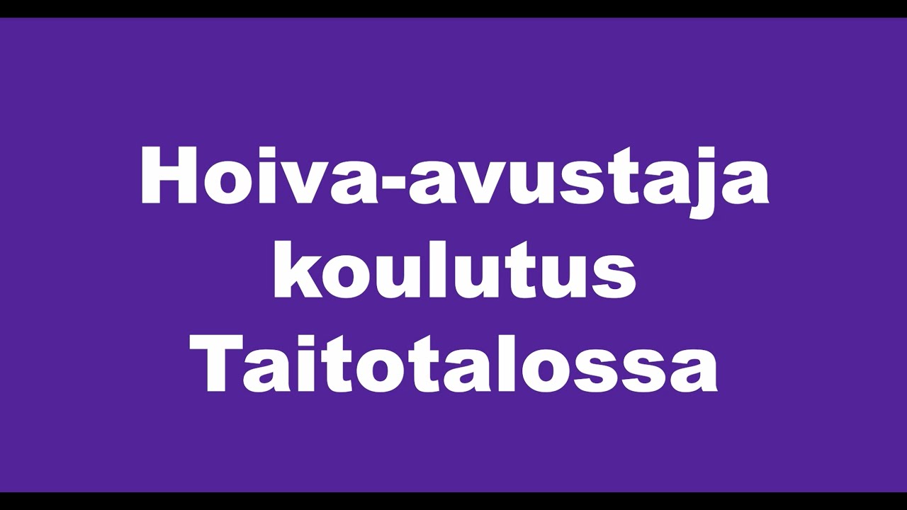 Hoiva-avustajan koulutuksen esittely