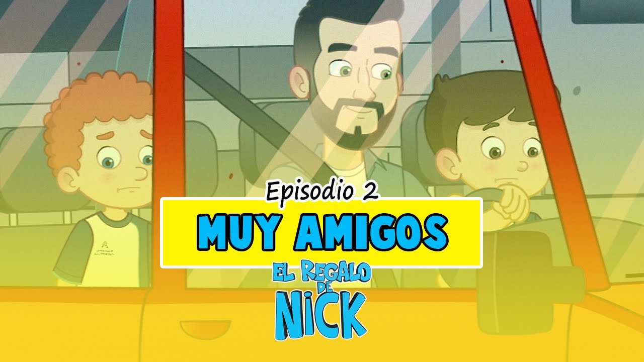 MUY AMIGOS - EL REGALO DE NICK | 3ª Temporada EP2