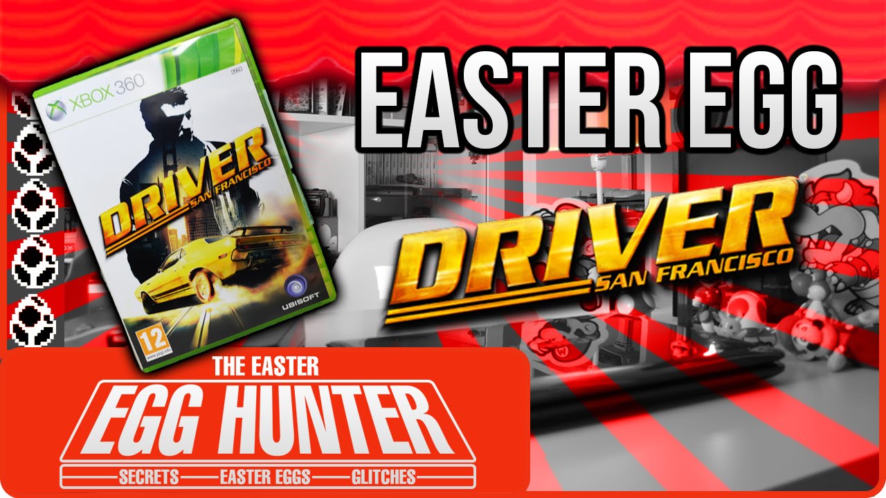 Driver San Francisco Secrets & Easter Eggs - The Easter Egg Hunter