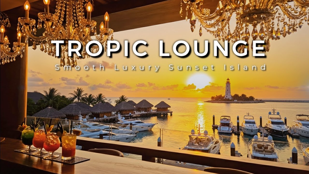 Sunset Tropic Lounge | Музыка для релаксации и снятия стресса