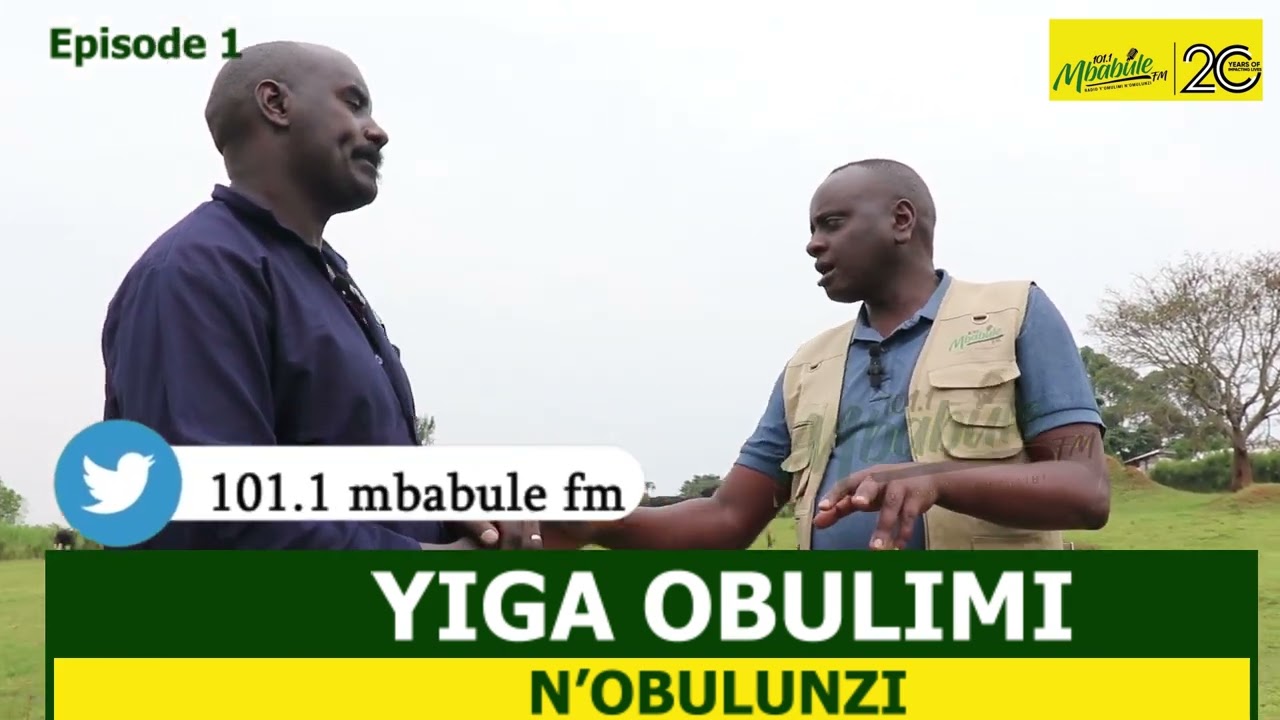Episode 1: OBULIMI N'OBULUNZI, Mr. MARTIN MULODDOKAYI ATUNYONYOLA ENUDDA YA MODEL FARMING. 