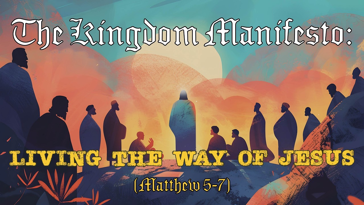 The Kingdom Manifesto: Living the Way of Jesus(Blessed Are the Pure in Heart: For They Will See God)
