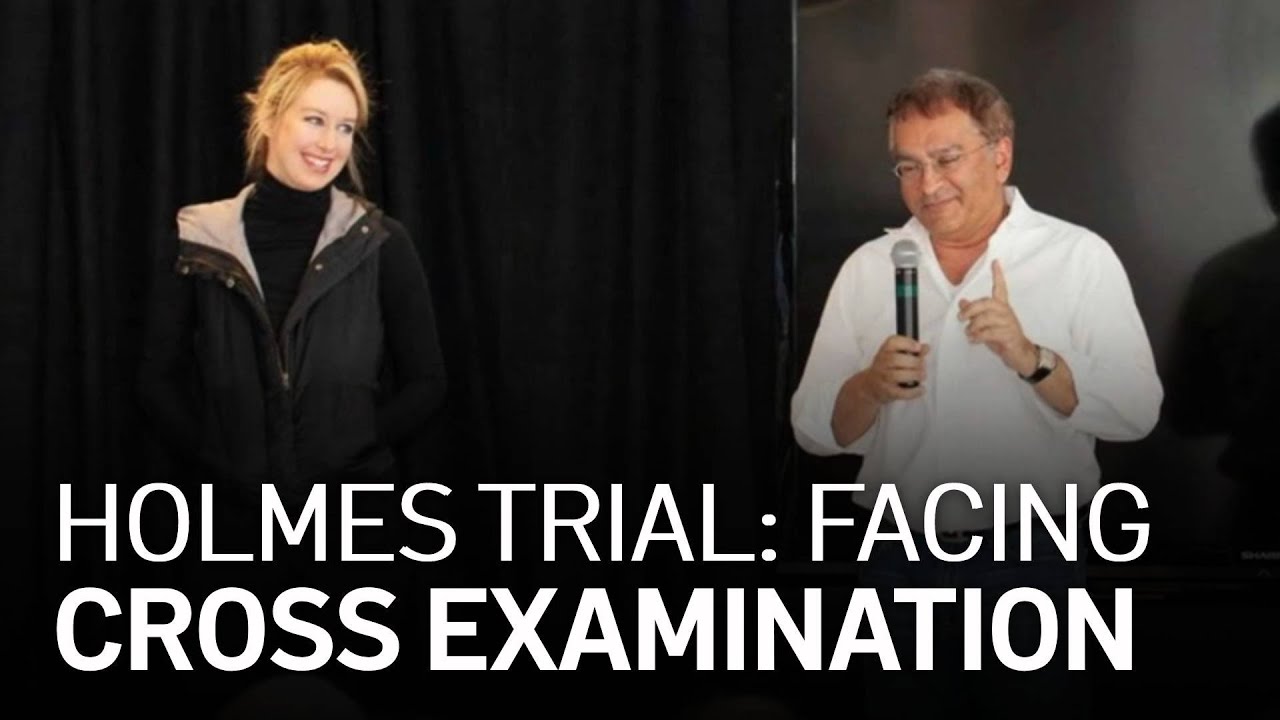 Elizabeth Holmes Trial: Theranos Founder to Face Cross Examination