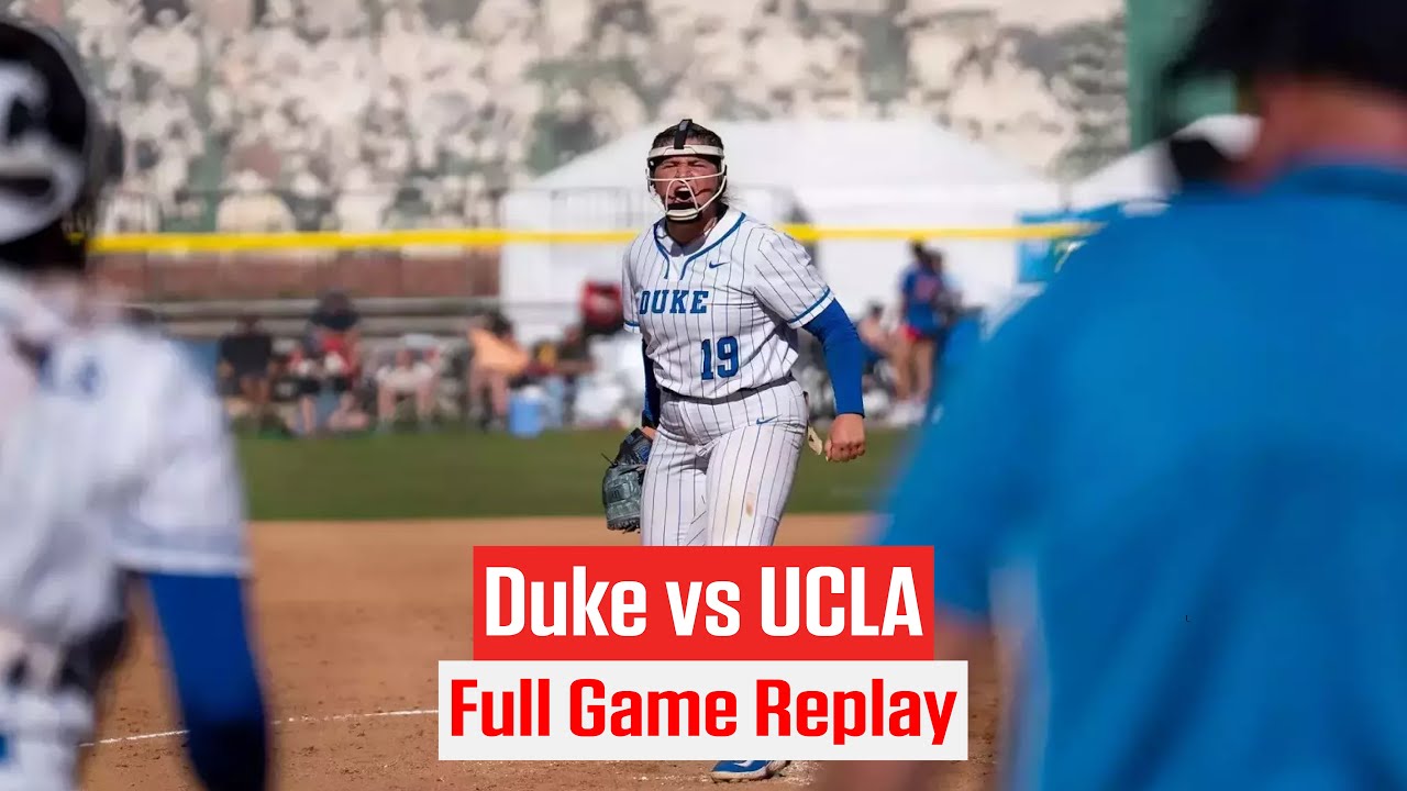 Duke vs UCLA Softball: Full Game Replay