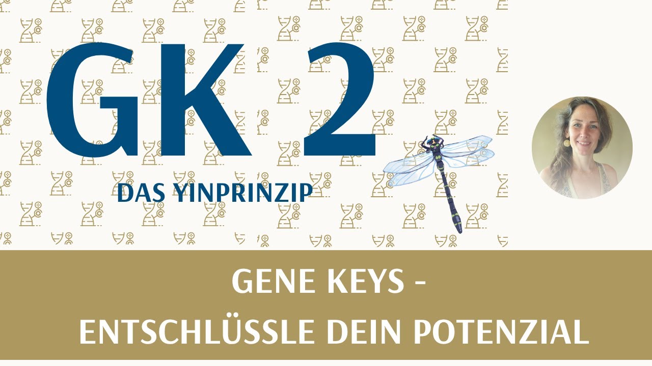 Gene Key 2 - Genschlüssel 2 in Deutsch - interpretiert von Lisa Maria Schwendinger