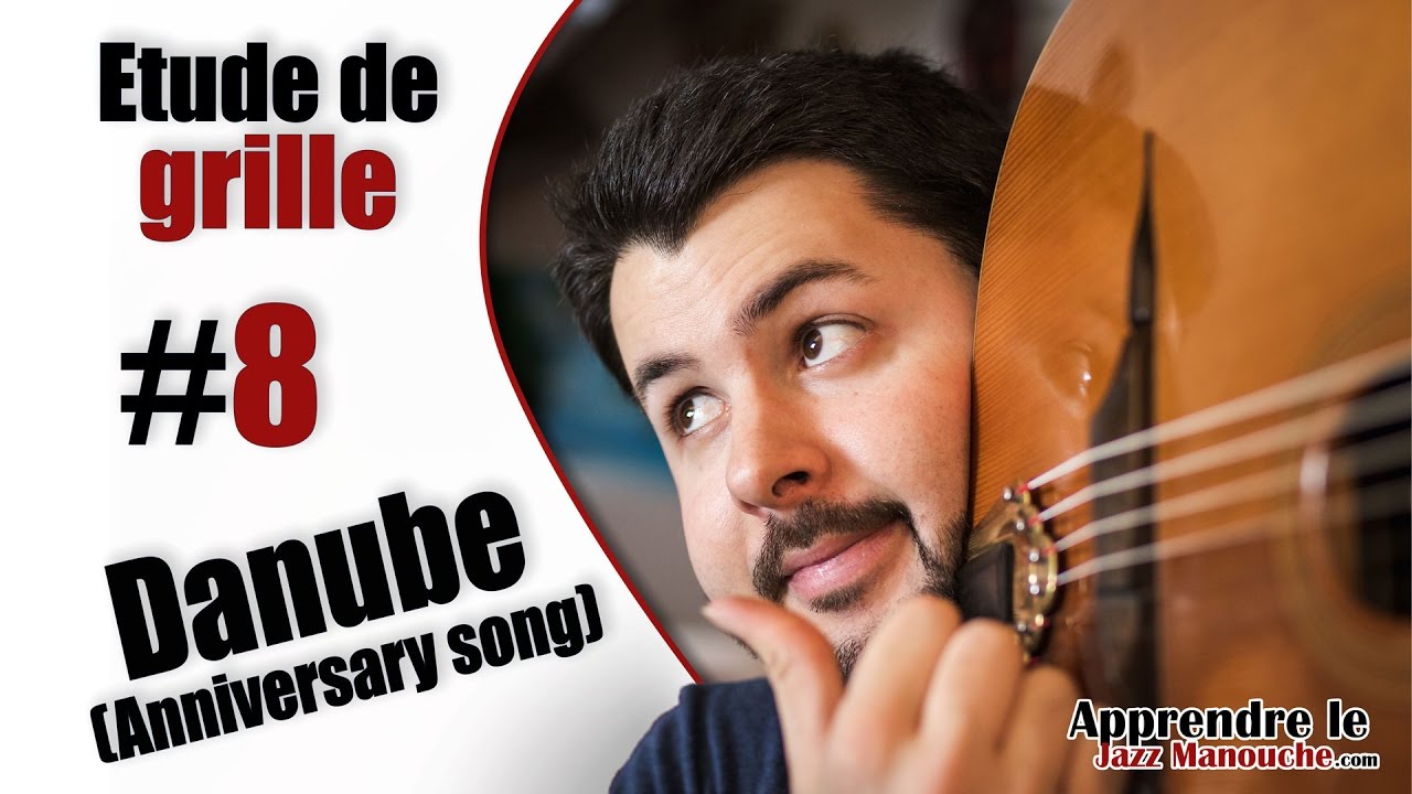 Étude de grille #8 - Danube (Anniversary Song) - Apprendre le Jazz Manouche