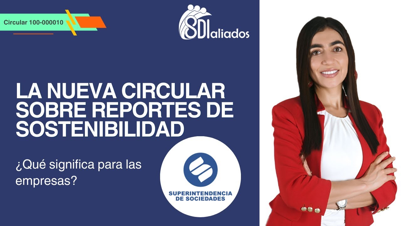 Conoce la Nueva Circular de la Superintendencia de Sociedades: Impulsando la sostenibilidad_ Parte 1