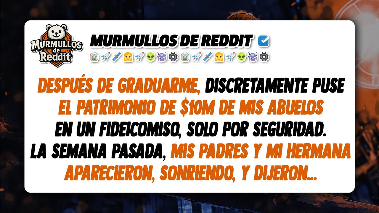 Después de graduarme, discretamente puse el patrimonio de $10M de mis abuelos en...