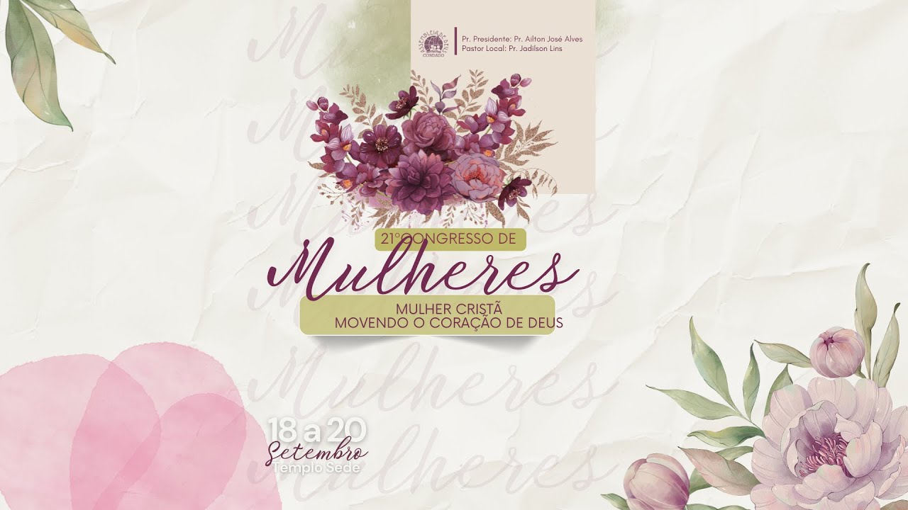 SEGUNDO-DIA | 21º CONGRESSO DE MULHERES NA IEADPE EM CONDADO - 19/09/2025