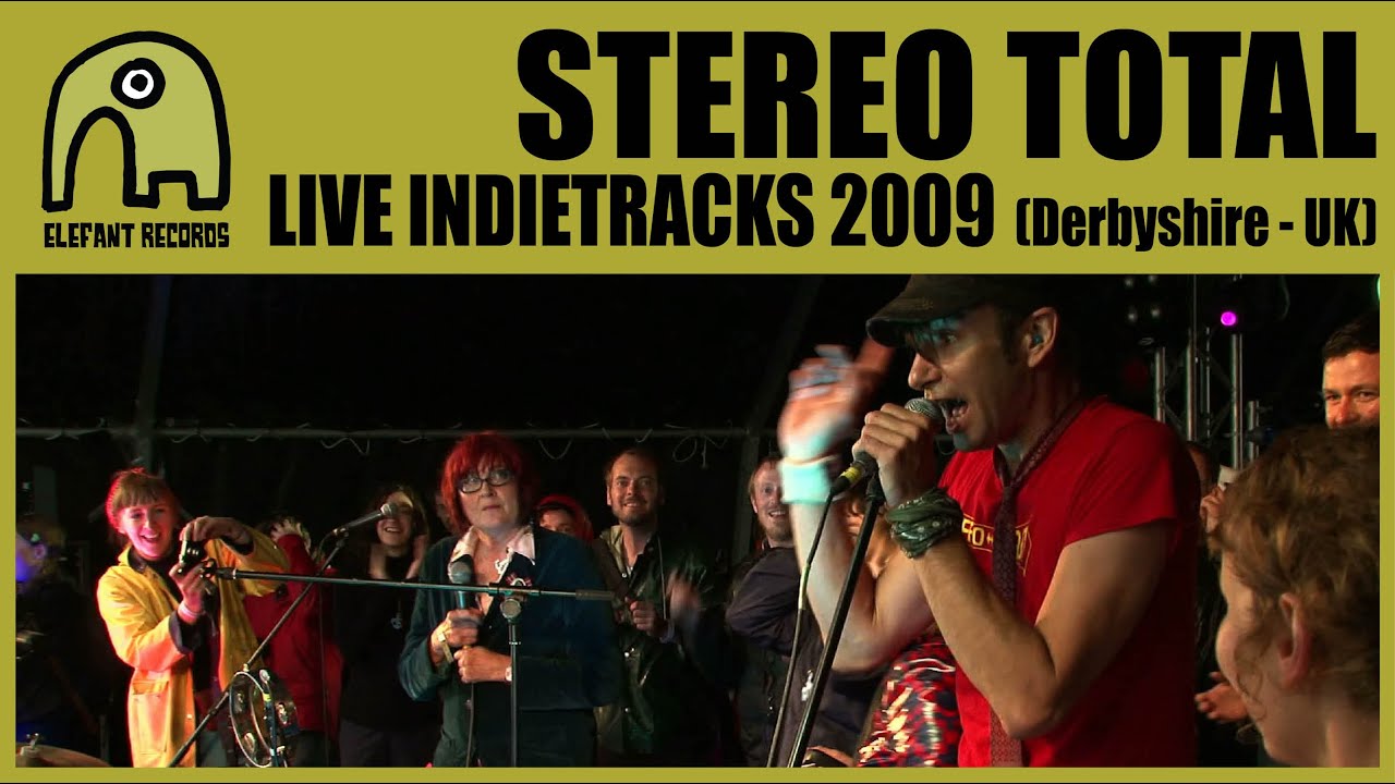STEREO TOTAL - Live Indietracks Festival | 26-7-2009