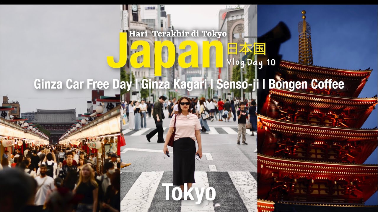 HARI TERAKHIR DI TOKYO! 🇯🇵 Bongen Coffee, Ginza Kagari, Car Free Day Ginza, Senso Ji | Japan Vlog