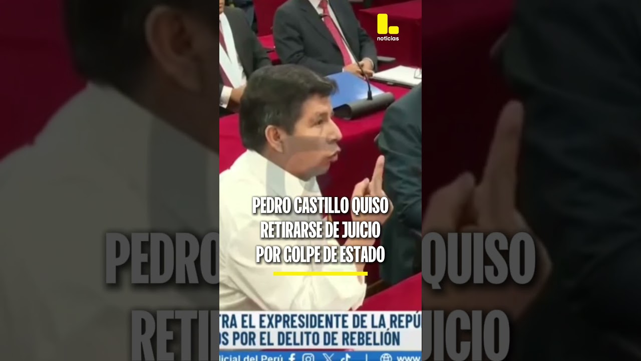 El expresidente Pedro Castillo quiso retirarse del juicio oral por el Golpe de Estado del 2022