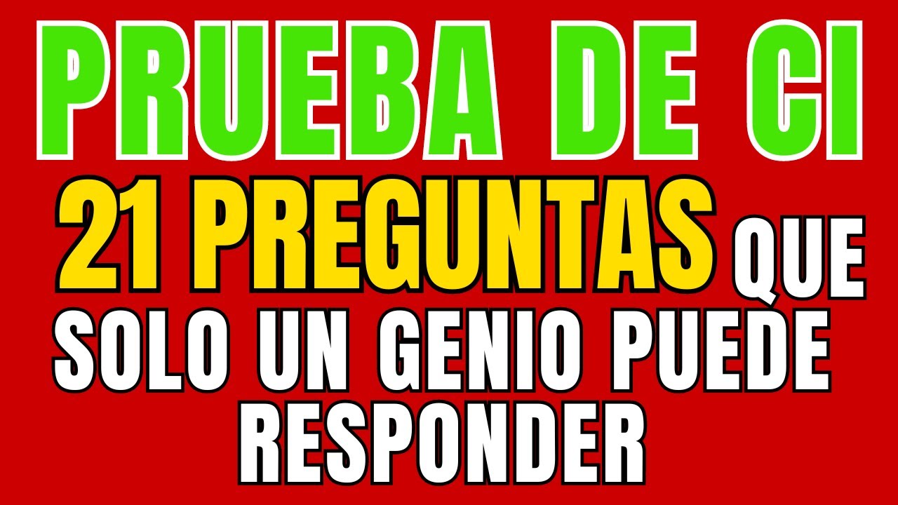 &iexcl;Solo un genio puede acertar todas las 21 preguntas!