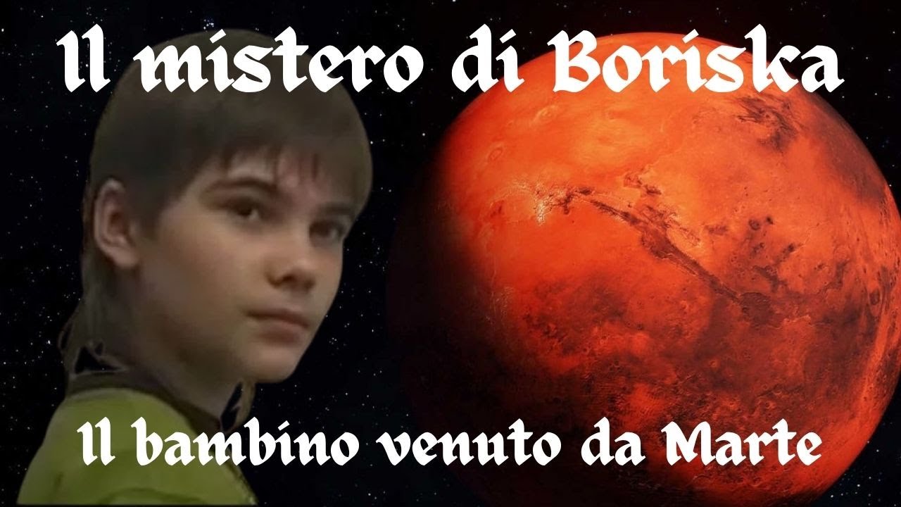 Il mistero di Boriska, il bambino venuto da Marte
