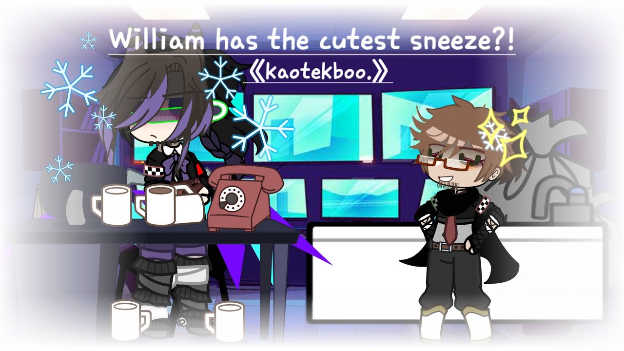 William has the cutest sneeze?!《Maybe original?kaotekboo.》