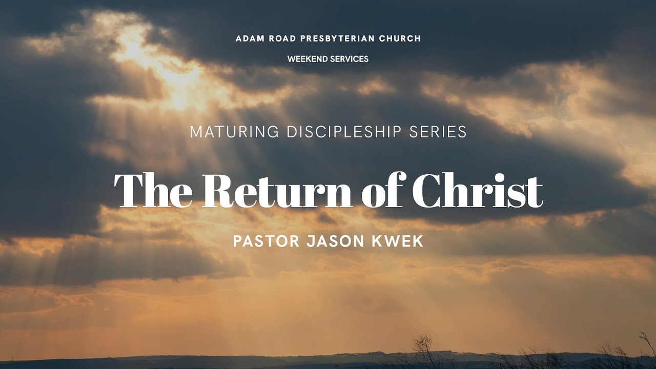 The Return of Christ &ndash; ARPC Weekend Service
